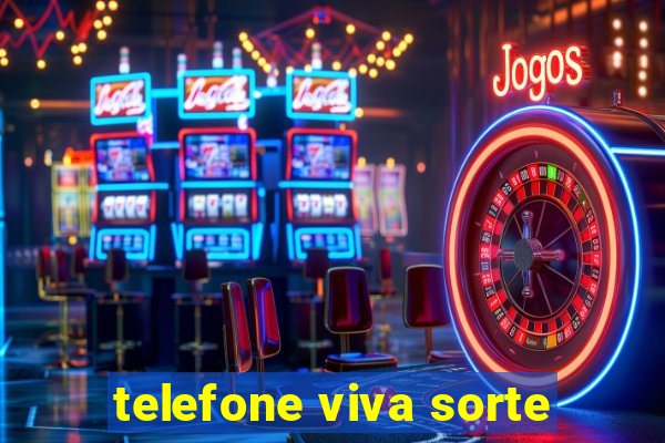 telefone viva sorte